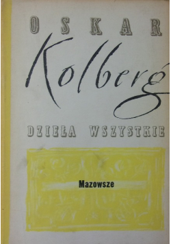 Kolberg dzieła wszystkie Mazowsze reprint z 1887 r.