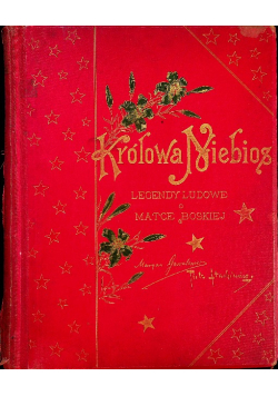 Królowa Niebios Legendy o Matce Boskiej 1895 r.