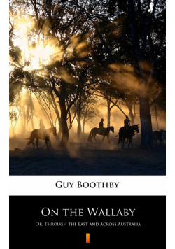 On the Wallaby. Or, Through the East and Across Australia