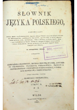 Słownik Języka Polskiego część II 1861 r .