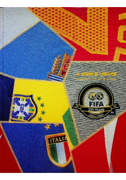 A World United Memories of the FIFA Centennial