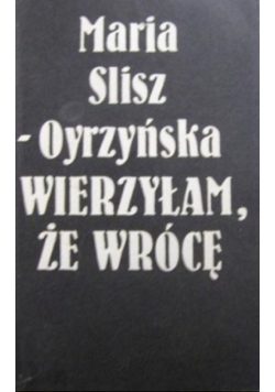 Wierzyłam że wrócę dedykacja autora