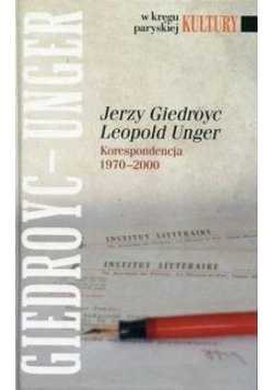 Jerzy Giedroyc - Leopold Unger. Korespondencja