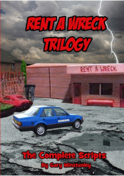 Rent a Wreck Trilogy - The Complete Scripts