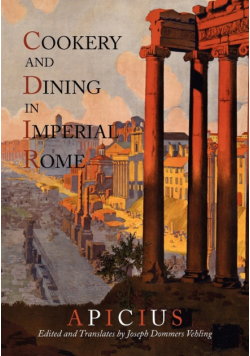 Cookery And Dining In Imperial Rome