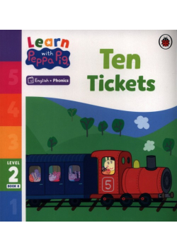 Learn with Peppa Phonics Level 2 Book 8 - Ten Tickets (Phonics Reader)
