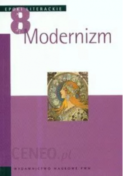 Epoki literackie część 8 Modernizm
