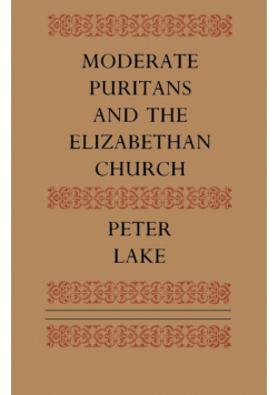 Moderate Puritans and the Elizabethan Church