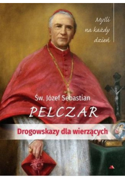 Drogowskazy dla wierzących. Myśli na każdy dzień