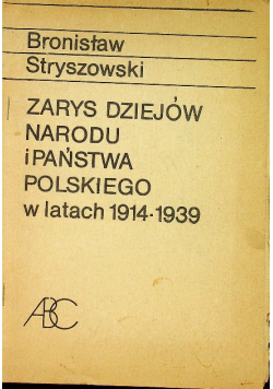 Zarys dziejów narodu i państwa polskiego w latach 1914 1939