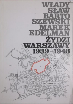 Żydzi Warszawy 1939 - 1943