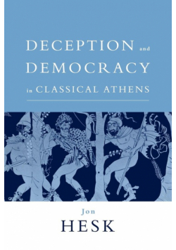 Deception and Democracy in Classical Athens