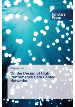 On the Design of High Performance Data Center Networks