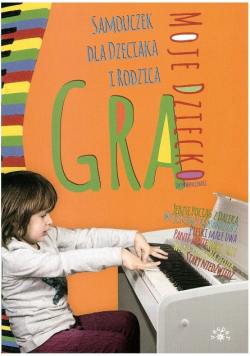 Moje dziecko gra Samouczek dla dzieciaka i rodzica