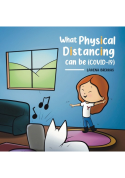 What Physical Distancing Can Be (COVID-19)