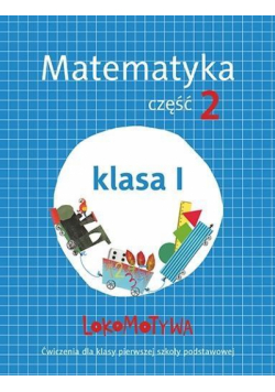 Lokomotywa 1 Matematyka ćwiczenia cz.2 w.2017 GWO
