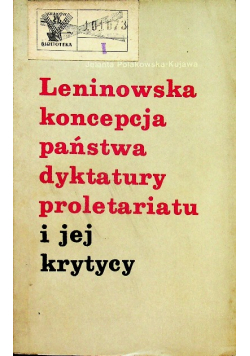 Leninowska koncepcja państwa dyktatury proletariatu i jej krytycy