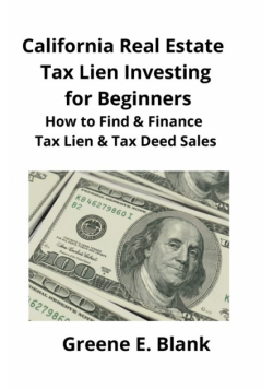 California Real Estate Tax Lien Investing for Beginners