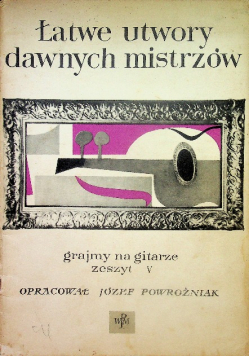 Łatwe utwory dawnych mistrzów zeszyt V