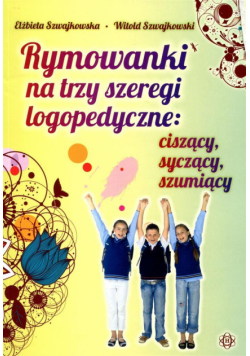 Rymowanki na trzy szeregi logopedyczne...