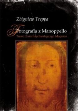 Fotografia z Manoppello. Twarz Zmartwychwstającego