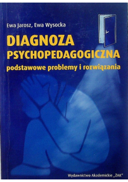Diagnoza psychopedagogiczna podstawowe problemy i rozwiązania