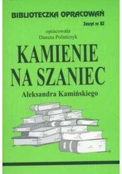 Biblioteczka opracowań nr 082 Kamienie na szaniec