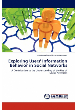 Exploring Users' Information Behavior in Social Networks