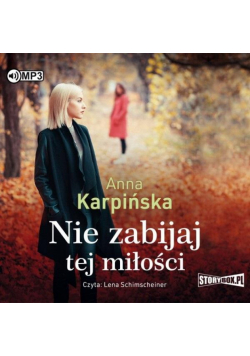 Nie zabijaj tej miłości audiobook