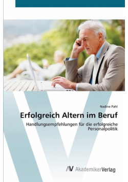 Erfolgreich Altern im Beruf