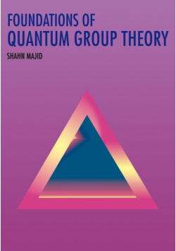 Foundations of Quantum Group Theory