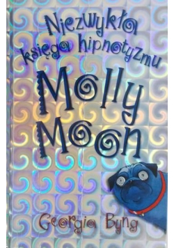 Niezwykła księga hipnotyzmu Molly Moon