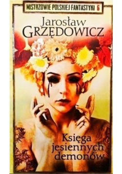 Mistrzowie Polskiej Fantastyki Tom 6  Księga jesiennych demonów