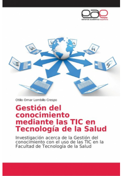 Gestión del conocimiento mediante las TIC en Tecnología de la Salud