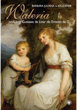 Waleria czyli listy Gustava de Linar do Ernesta de G