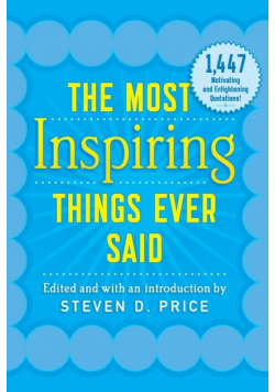 The Most Inspiring Things Ever Said