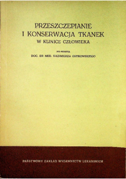Przeszczepianie i konserwacja tkanek w klinice człowieka