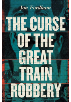 The Curse of The Great Train Robbery