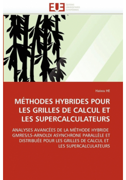 Méthodes Hybrides Pour Les Grilles De Calcul Et Les Supercalculateurs