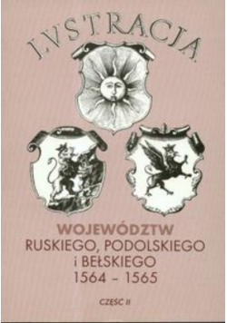 Lustracja województw ruskiego podolskiego i bełskiego 1564 - 1565 część II
