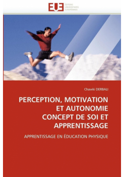 Perception, motivation et autonomie  concept de soi et apprentissage