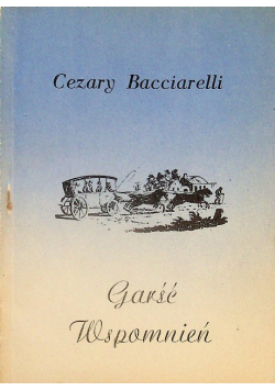 Bacciarelli Garść wspomnień
