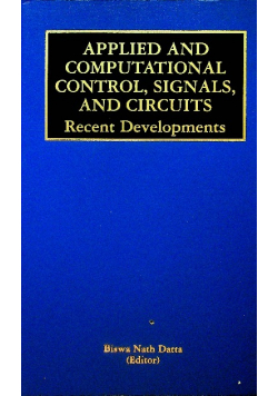 Applied and Computational Control Signals and Circuits Recent Developments