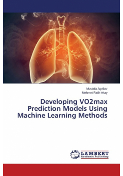 Developing VO2max Prediction Models Using Machine Learning Methods