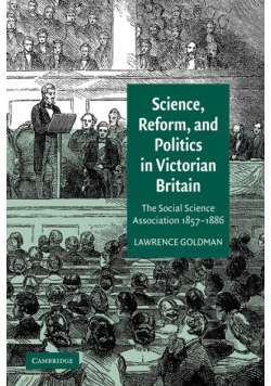 Science, Reform, and Politics in Victorian Britain