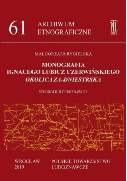 Monografia Ignacego Lubicz Czerwińskiego Okolica Za-  Dniestrska