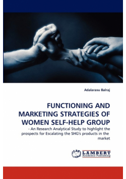 Functioning and Marketing Strategies of Women Self-Help Group