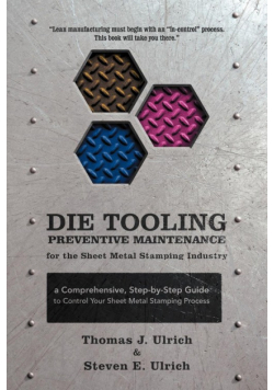 Die Tooling Preventive Maintenance for the Sheet Metal Stamping Industry