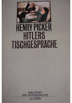 Hitlers Tischgesprache im Fuhrerhauptquartier