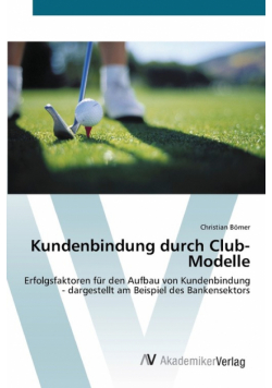 Kundenbindung durch Club-Modelle